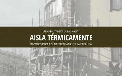 INFOGRAFÍA DE POR QUÉ COLOCAR AISLAMIENTO TÉRMICO EN LAS FACHADAS