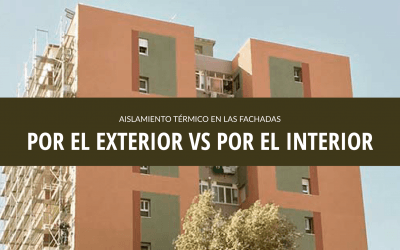 AISLAMIENTO TERMICO POR EL EXTERIOR VS POR EL INTERIOR