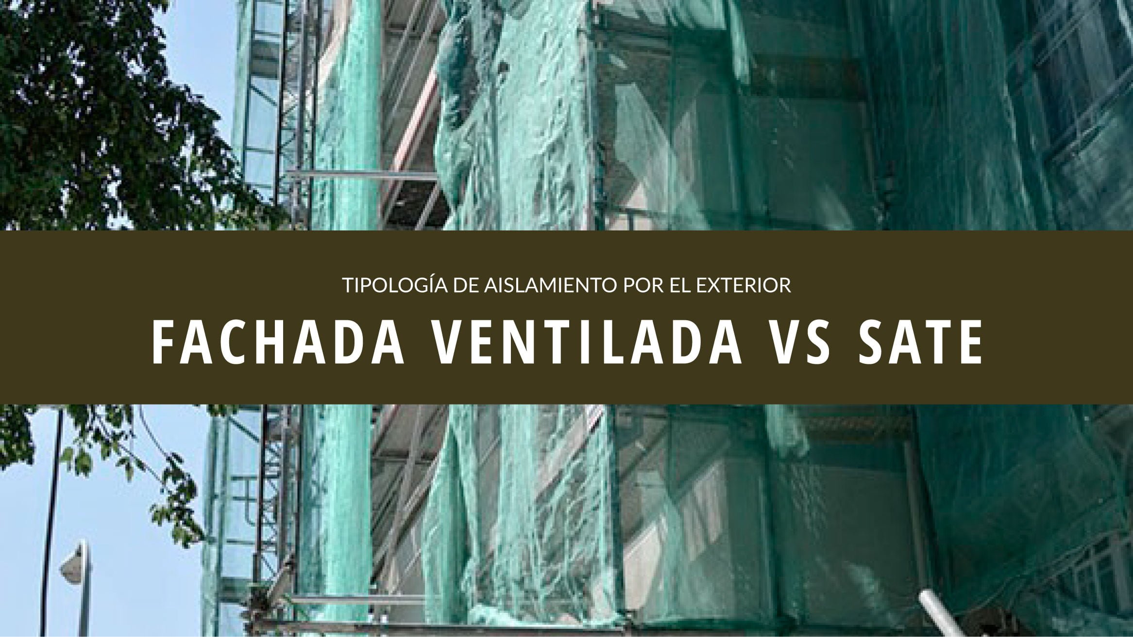 FACHADA VENTILADA VS SATE | Rehabilitacion